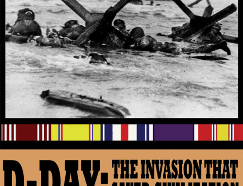 D-DAY: THE INVASION THAT SAVED CIVILIZATION